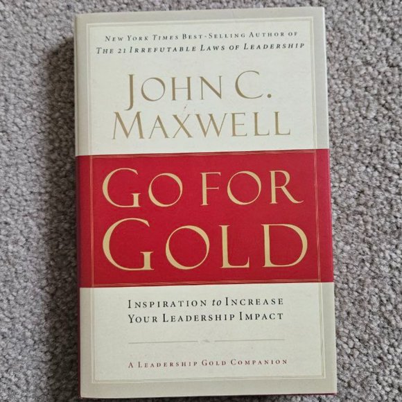 4/$25 Go For Gold Inspiration To Increase Your Leadership Impact by John Maxwell - Picture 1 of 4